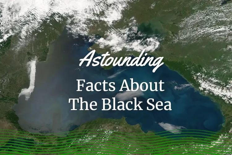 11 Astounding Facts About The Black Sea
