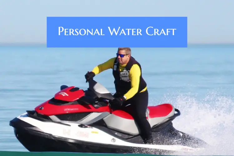 PWC (Personal Water Craft) Boats